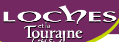 LOCHES ET LA TOURAINE DU SUD !